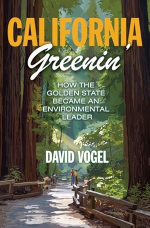 Seller image for California Greenin' : How the Golden State Became an Environmental Leader for sale by GreatBookPrices