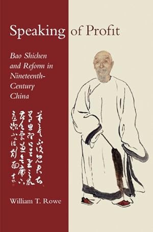 Bild des Verkufers fr Speaking of Profit : Bao Shichen and Reform in Nineteenth-century China zum Verkauf von GreatBookPrices