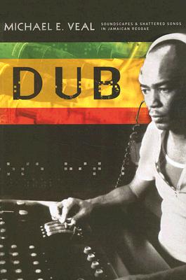 Seller image for Dub: Soundscapes and Shattered Songs in Jamaican Reggae (Paperback or Softback) for sale by BargainBookStores