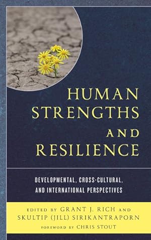 Imagen del vendedor de Human Strengths and Resilience : Developmental, Cross-Cultural, and International Perspectives a la venta por GreatBookPrices