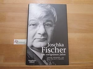 Bild des Verkufers fr Die rot-grnen Jahre : deutsche Auenpolitik - vom Kosovo bis zum 11. September. Joschka Fischer. [Wiss. Mitarb.: Lars Nebelung] zum Verkauf von Antiquariat im Kaiserviertel | Wimbauer Buchversand