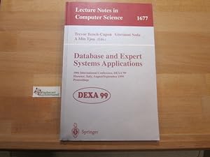 Seller image for Database and expert systems applications : 10th international conference ; proceedings. DEXA '99, Florence, Italy, August 30 - September 3, 1999. Trevor Bench-Capon . (ed.) / Lecture notes in computer science ; Vol. 1677 for sale by Antiquariat im Kaiserviertel | Wimbauer Buchversand