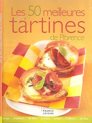 Imagen del vendedor de Les 50 meilleures tartines de Florence a la venta por LiBooks