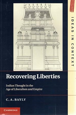 Recovering liberties. Indian thought in the age of liberalism and Empire