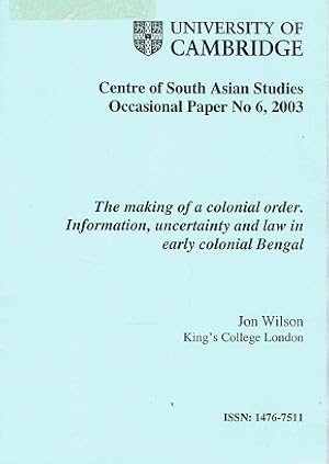 Bild des Verkufers fr The making of a colonial order. Information, uncertainty and law in early colonial Bengal zum Verkauf von Antiquariaat van Starkenburg