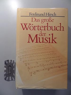 Seller image for Das grosse Wrterbuch der Musik. Ferdinand Hirsch for sale by Druckwaren Antiquariat