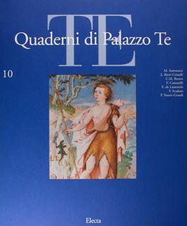 Te. Quaderni di Palazzo Te. Vol. 1 - 10 tutto il pubblicato.