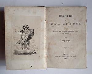 Imagen del vendedor de Skizzenbuch in Worten und Bildern. Aus Westfalen, dem Rheinlande, der Schweiz, Baiern und Sachsen. Leipzig Weber, 1851. a la venta por Graphikantiquariat Martin Koenitz