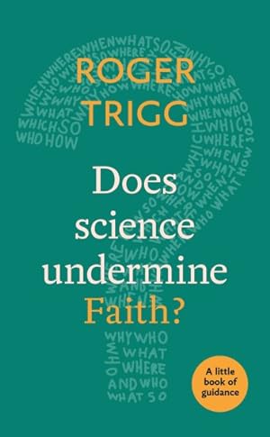 Immagine del venditore per Does Science Undermine Faith? : A Little Book of Guidance venduto da GreatBookPrices