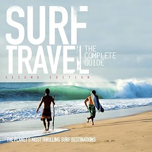 Seller image for Surf Travel : The Complete Guide for sale by GreatBookPrices