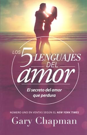 Seller image for Los 5 lenguajes del Amor / The 5 Love languages : El Secreto Del Amor Que Perdura / the Secret to Love That Lasts -Language: spanish for sale by GreatBookPrices