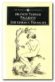 Bild des Verkufers fr The Golden Treasury Selected from the Best Songs and Lyrical Poems in the English Language zum Verkauf von Darkwood Online T/A BooksinBulgaria