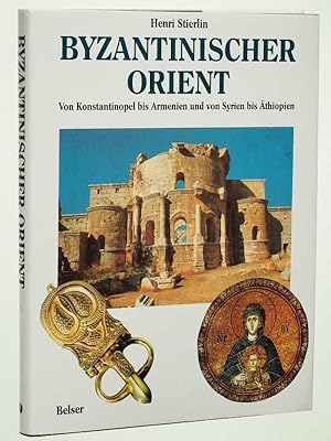 Bild des Verkufers fr Byzantinischer Orient. Von Konstantinopel bis Armenien und von Syrien bis thiopien. zum Verkauf von Antiquariat Lehmann-Dronke