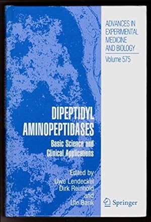 Seller image for Dipeptidyl Aminopeptidases: Basic Science and Clinical Applications (Advances in Experimental Medicine and Biology) for sale by killarneybooks