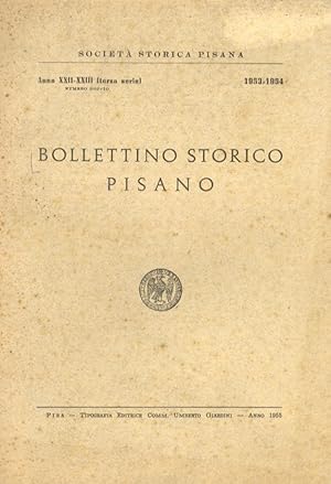 BOLLETTINO Storico Pisano. Anno XXII-XXIII (terza serie). 1953-1954.