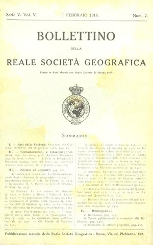 BOLLETTINO della Reale Società Geografica Italiana. Serie V. Vol. V. Fascicolo num. 2. 1 febbraio...