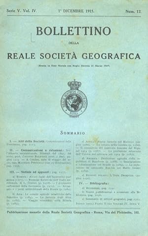 BOLLETTINO della Reale Società Geografica Italiana. Serie V. Vol. IV. Fascicolo num. 12. 1 dicemb...