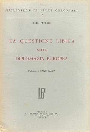 La questione libica nella diplomazia europea. Prefazione di Santi Nava.