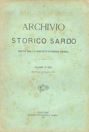 ARCHIVIO Storico Sardo. Edito dalla Società Storica Sarda. Volume XI. 1915.