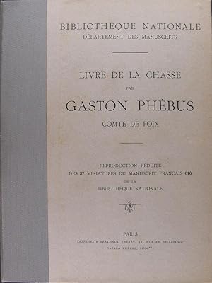 Livre de la chasse par Gaston Phébus, Comte de Foix.