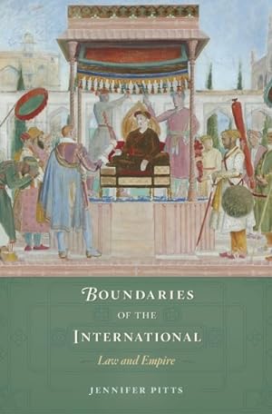 Immagine del venditore per Boundaries of the International : Law and Empire venduto da GreatBookPrices