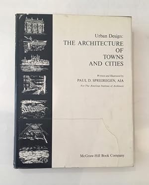 Urban Design: The Architecture of Towns and Cities.
