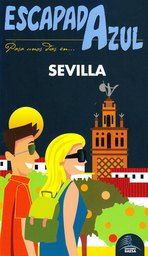 Seller image for ESCAPADA AZUL - SEVILLA for sale by CENTRAL LIBRERA REAL FERROL