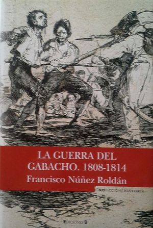 LA GUERRA DEL GABACHO - 1808-1814