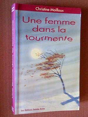 Une femme dans la tourmente, 2e édition revue et enrichie (Esther Blondin, fondatrice des Soeurs ...