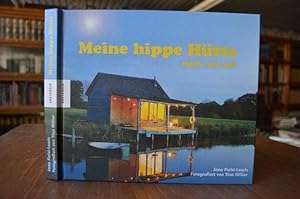 Seller image for Meine hippe Htte. stylish, retro, cool. Aus dem Engl. von Claire Roth for sale by Gppinger Antiquariat