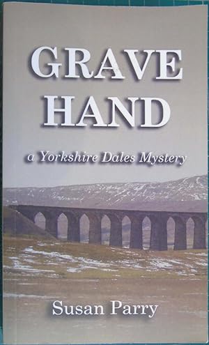 Imagen del vendedor de Grave Hand A Yorkshire Dales Mystery a la venta por Hanselled Books