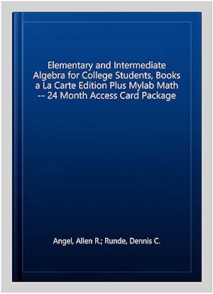 Seller image for Elementary and Intermediate Algebra for College Students, Books a La Carte Edition Plus Mylab Math -- 24 Month Access Card Package for sale by GreatBookPrices