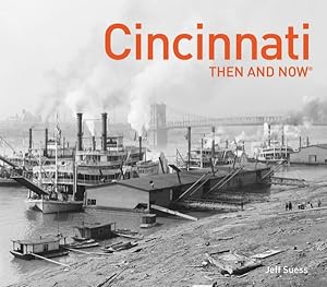 Bild des Verkufers fr Cincinnati Then and Now zum Verkauf von GreatBookPrices