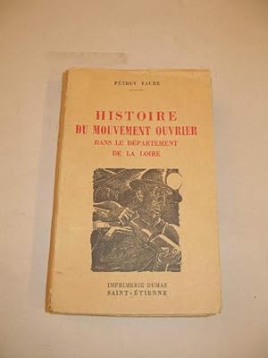 HISTOIRE DU MOUVEMENT OUVRIER DANS LE DEPARTEMENT DE LA LOIRE