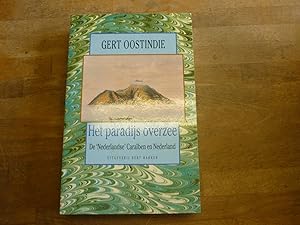 Het paradijs overzee: De Nederlandse Caraiben en Nederland (Dutch Edition)