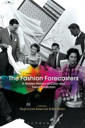 Seller image for Fashion Forecasters : A Hidden History of Color and Trend Prediction for sale by GreatBookPrices