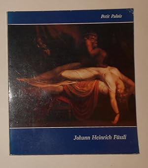 Seller image for Johann Heinrich Fussli 1741- 1825 (Musee du Petit Palais 21 Avril - 20 Juillet 1975) for sale by David Bunnett Books