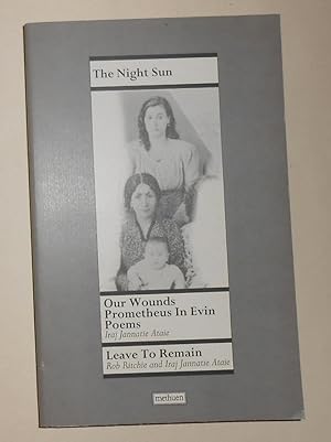 Image du vendeur pour Night Sun - Our Wounds - Prometheus in Evin - Poems and Leave to Remain mis en vente par David Bunnett Books