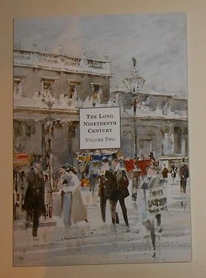 Seller image for The Long Nineteenth Century - Treasures and Pleasures - Volume Two / Vol 2 - to the First World War for sale by David Bunnett Books
