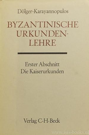Imagen del vendedor de Byzantinische Urkundenlehre. Erster Abschnitt. Die Kaiserurkunden. a la venta por Antiquariaat Isis