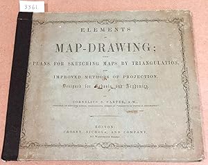 Elements of Map Drawing with Plans for Sketching Maps by Triangulation and Improved Methods of Pr...