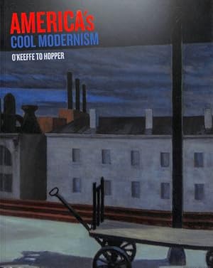 Seller image for America's Cool Modernism : O'Keeffe to Hopper for sale by GreatBookPrices