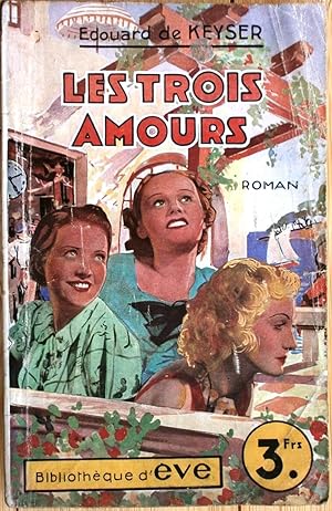 Seller image for Collection Bibliothque d've - N 11 - LES TROIS AMOURS. for sale by Jean-Paul TIVILLIER