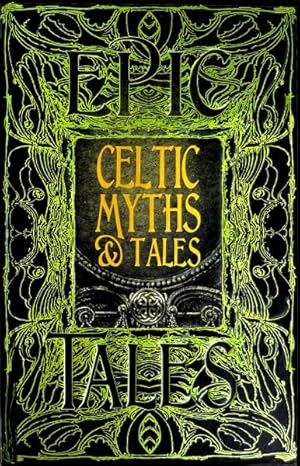 Seller image for Celtic Myths & Tales : Epic Tales: Anthology of Classic Tales for sale by GreatBookPrices