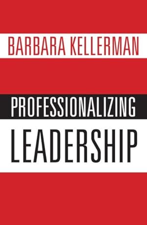 Seller image for Professionalizing Leadership for sale by GreatBookPrices