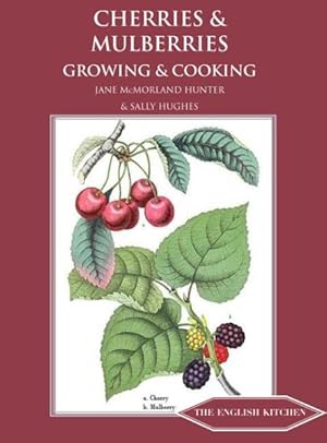Seller image for Cherries & Mulberries : Growing and Cooking for sale by GreatBookPrices