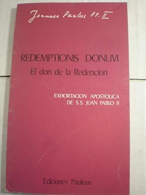 Redemptionis Donum. El don de la Redención. Exhortación apostólica de SS Juan Pablo II