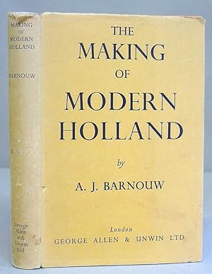 Seller image for The Making Of Modern Holland - A Short History for sale by Eastleach Books