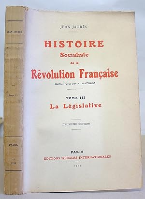 Histoire Socialiste De La Revolution Francaise - Tome III : La Législative