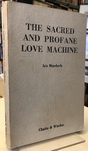 Seller image for The Sacred and Profane Love Machine for sale by Foster Books - Stephen Foster - ABA, ILAB, & PBFA